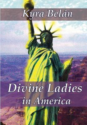 Book cover for Divine Ladies in America