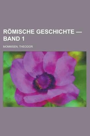 Cover of Romische Geschichte - Band 1