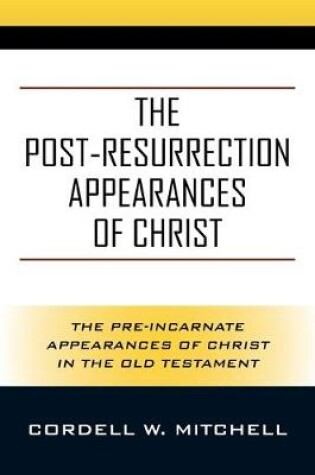 Cover of The Post-Resurrection Appearances of Christ