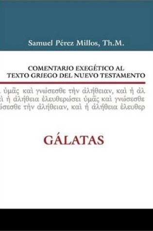 Cover of Comentario Exegetico Al Griego del Nuevo Testamento Galatas