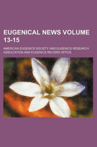Cover of Eugenical News Volume 13-15