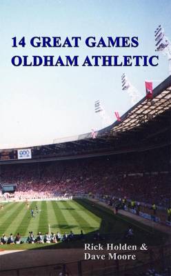 Book cover for 14 Great Games: Oldham Athletic