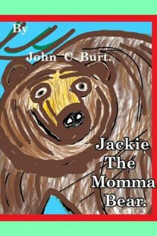 Cover of Jackie the Momma Bear.