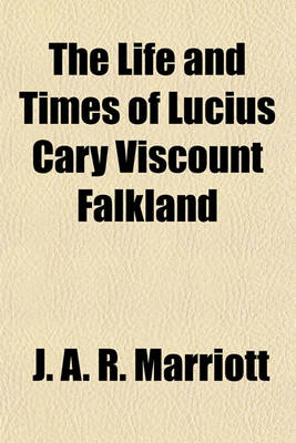 Book cover for The Life and Times of Lucius Cary Viscount Falkland