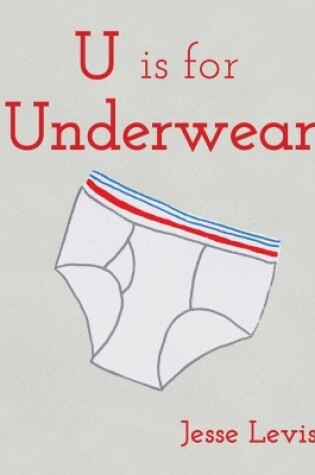 Cover of U is for Underwear