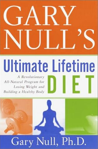 Cover of Gary Nulls Ultimate Lifetime Diet