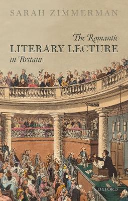 Book cover for The Romantic Literary Lecture in Britain