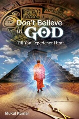 Cover of Do Not Believe in God Till You Experience Him