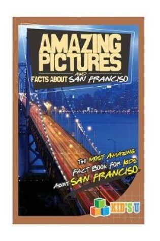 Cover of Amazing Pictures and Facts about San Francisco