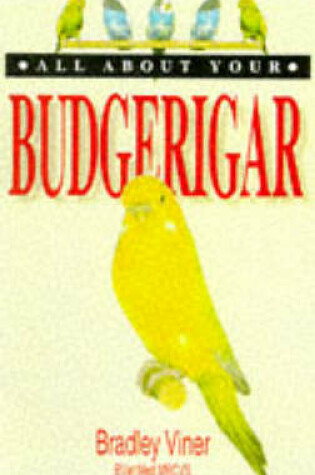 Cover of All About Your Budgerigar