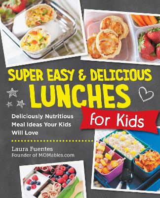 Book cover for Super Easy and Delicious Lunches for Kids