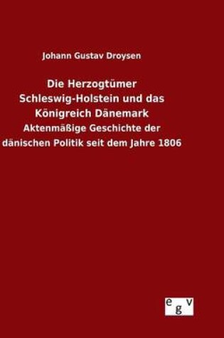 Cover of Die Herzogtumer Schleswig-Holstein und das Koenigreich Danemark