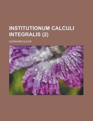 Book cover for Institutionum Calculi Integralis Volume 2