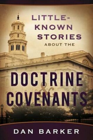 Cover of Little-Known Stories about the Doctrine & Covenants