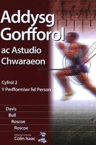 Cover of Addysg Gorfforol ac Astudio Chwaraeon: Cyfrol 2 - Perfformiwr Fel Person, Y