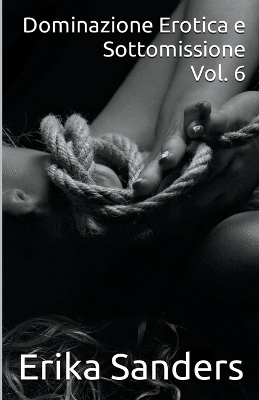 Cover of Dominazione Erotica e Sottomissione Vol. 6