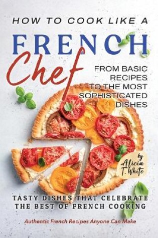 Cover of How to Cook Like a French Chef