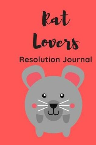 Cover of Rat Lovers Resolution Journal
