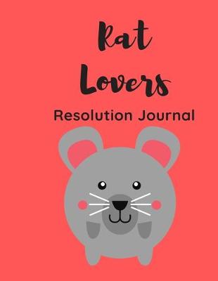 Book cover for Rat Lovers Resolution Journal