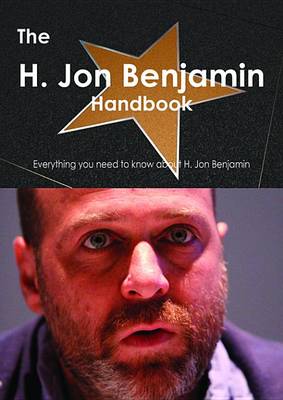 Book cover for The H. Jon Benjamin Handbook - Everything You Need to Know about H. Jon Benjamin