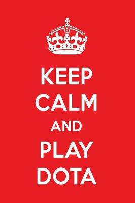 Book cover for Keep Calm and Play Dota