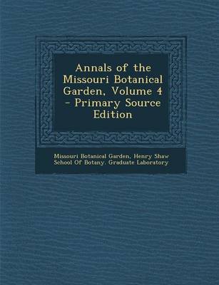 Book cover for Annals of the Missouri Botanical Garden, Volume 4 - Primary Source Edition