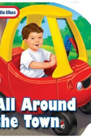 Cover of Little Tikes All Around the Town