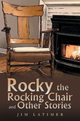 Cover of Rocky the Rocking Chair and Other Stories
