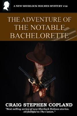 Cover of The Adventure of the Notable Bachelorette