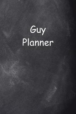 Cover of 2019 Weekly Planner For Men Guy Planner Chalkboard Style
