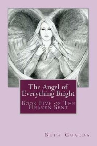 Cover of The Angel of Everything Bright