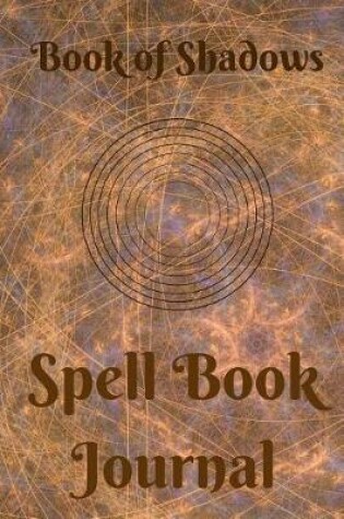 Cover of Book of Shadows - A Spell Book Journal