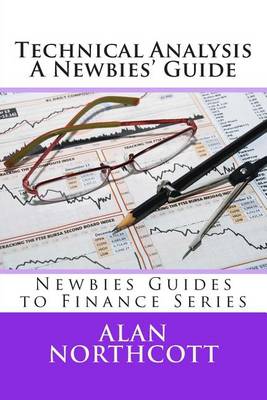 Book cover for Technical Analysis A Newbies' Guide