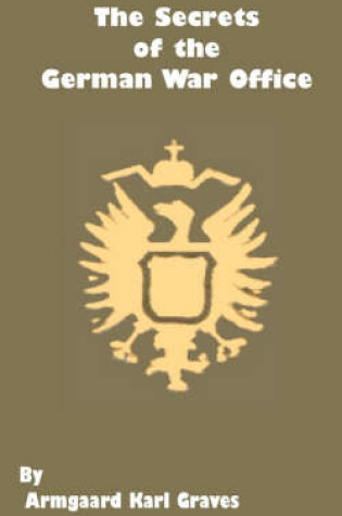 Cover of The Secrets of the German War Office