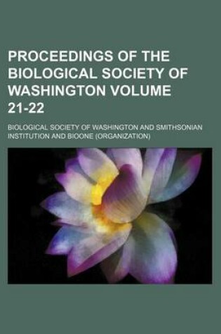 Cover of Proceedings of the Biological Society of Washington Volume 21-22