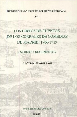 Book cover for Los Libros de Cuentas de los Corrales de Comedias de Madrid: 1706-1719