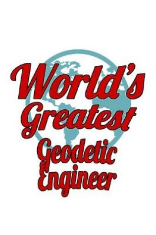 Cover of World's Greatest Geodetic Engineer