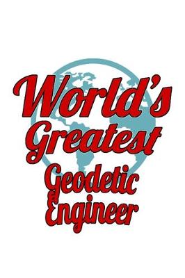 Book cover for World's Greatest Geodetic Engineer