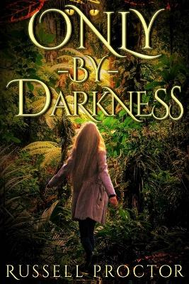 Book cover for Only-By-Darkness