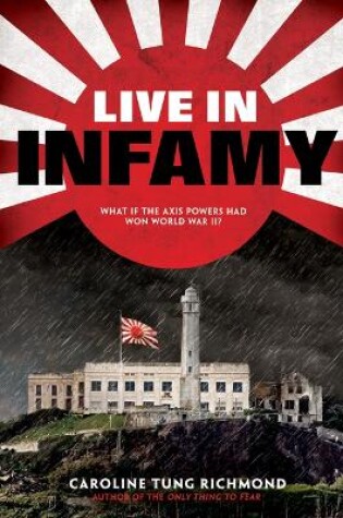 Cover of Live in Infamy (a Companion to the Only Thing to Fear)