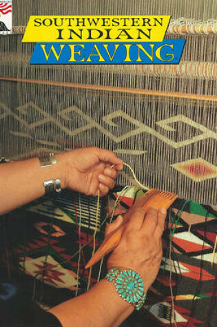 Cover of Southwestern Indian Weaving