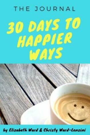 Cover of 30 Days to Happier Ways