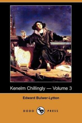 Cover of Kenelm Chillingly - Volume 3 (Dodo Press)