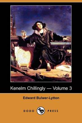 Book cover for Kenelm Chillingly - Volume 3 (Dodo Press)