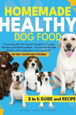 Cover of Homemade Healthy Dog Food