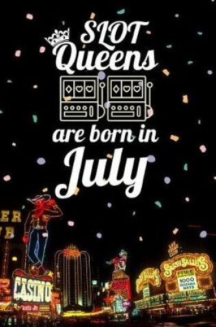 Cover of Slot Queens Are Born in July