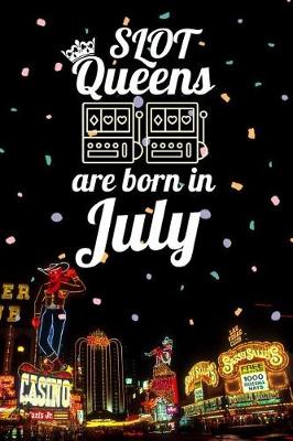 Book cover for Slot Queens Are Born in July