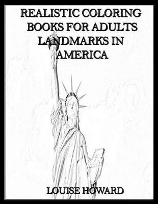 Book cover for Realistic Coloring Books for Adults Landmarks in America