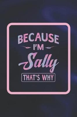 Book cover for Because I'm Sally That's Why