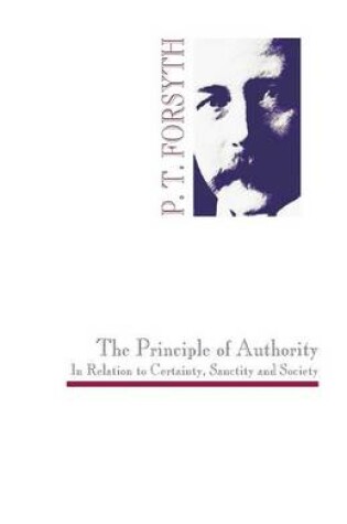 Cover of The Principle of Authority In Relation to Certainty, Sanctity and Society